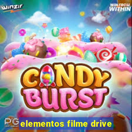 elementos filme drive